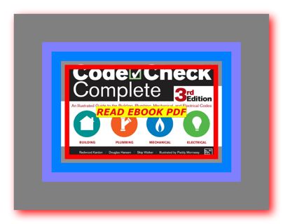 Read book $ePub Code Check Complete 3rd Edition An Illustrated Guide to the Building  Plumbing  Mech
