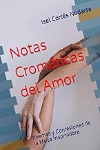 Read FREE (Award Winning Book) Notas CromÃ¡ticas del Amor: Poemas y Confesiones de la Musa Inspirado