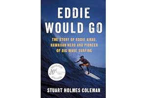 (PDF) READ Online Eddie Would Go: The Story of Eddie Aikau, Hawaiian Hero and Pioneer of B