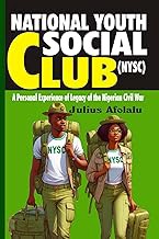 Read FREE (Award Winning Book) National Youth Social Club (NYSC): Personal Experience of Legacy of t