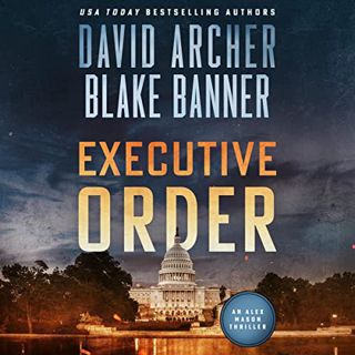 [READ] EPUB KINDLE PDF EBOOK Executive Order: Alex Mason, Book 6 by  Blake Banner,David Archer,Adam
