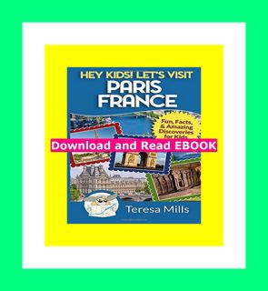 (Ebook pdf) Hey Kids! Let's Visit Paris France (Hey Kids! Let's Visit #7) {PDF EBOOK EPUB KINDLE}