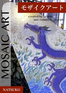 ACCESS [EPUB KINDLE PDF EBOOK] Mosaic Art (Japanese Edition) by  NATSUKO 🖌️