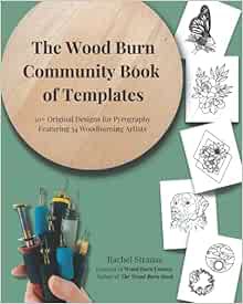 [READ] PDF EBOOK EPUB KINDLE The Wood Burn Community Book of Templates: 50+ Original Pyrography Desi