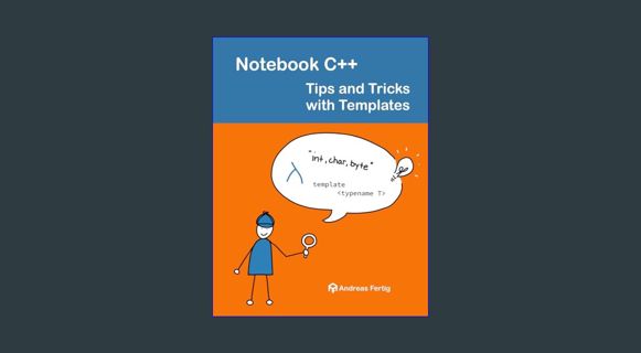 READ [E-book] Notebook C++: Tips and Tricks with Templates     Paperback – February 5, 2024