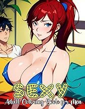 Read FREE (Award Winning Book) Sexy Adult Coloring Book for Men: Hentai, Hot and Naughty Anime Girls