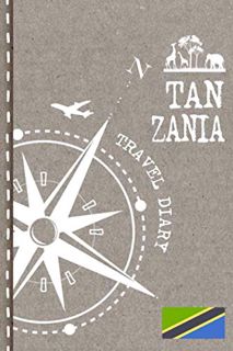 Get [EPUB KINDLE PDF EBOOK] Tanzania Travel Diary: Journal To Write In - Dotted Journaling Notebook