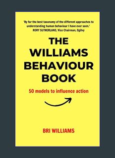 Epub Kndle The Williams Behaviour Book: 50 Models to Influence Action     Paperback – January 25, 2