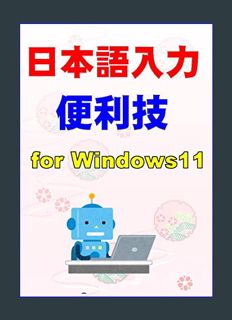 Full E-book Japanese Input Useful Techniques for Windows 11 (Japanese Edition)     Kindle Edition