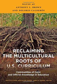 [Read] [PDF EBOOK EPUB KINDLE] Reclaiming the Multicultural Roots of U.S. Curriculum: Communities of