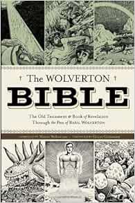 [Get] [EBOOK EPUB KINDLE PDF] The Wolverton Bible by Basil Wolverton 📒