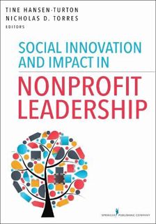 [View] PDF EBOOK EPUB KINDLE Social Innovation and Impact in Nonprofit Leadership by  Tine Hansen-Tu