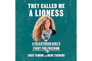 (PDF) READ Online They Called Me a Lioness: A Palestinian Girl's Fight for Freedom