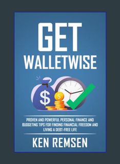 Full E-book Get WalletWise: Recover from Money Missteps & Create Positive Money Habits For Everyday
