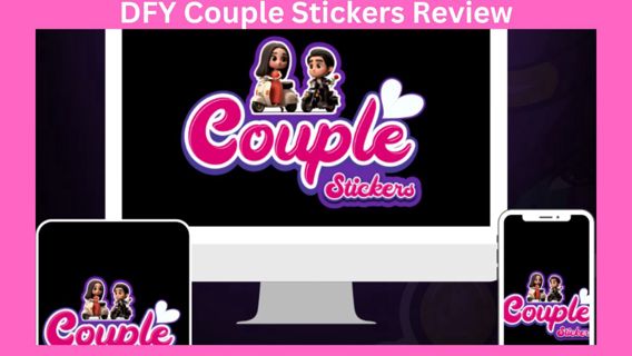 DFY Couple Stickers Review — Express Love Effortlessly