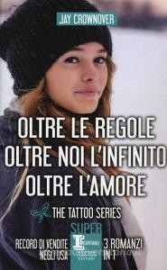DOWNLOAD [PDF] The tattoo series: Oltre le regole-Oltre noi l'infinito-Oltre l'amore