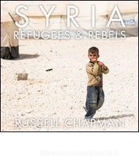 DOWNLOAD [PDF] Syria. Refugees and rebels