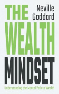 ^^P.D.F_EPUB^^ The Wealth Mindset  Understanding the Mental Path to Wealth