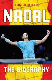 [Read] PDF EBOOK EPUB KINDLE Nadal - The Biography by  Matt & Tom Oldfield 💚