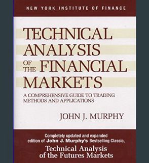 [EBOOK] [PDF] Technical Analysis of the Financial Markets: A Comprehensive Guide to Trading Methods