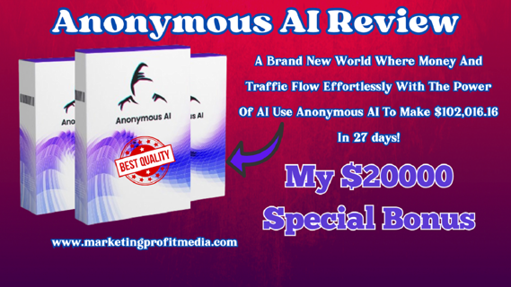 Anonymous AI Review – Create Any Product For Any Niche