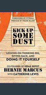 #^D.O.W.N.L.O.A.D ⚡ Kick Up Some Dust: Lessons on Thinking Big, Giving Back, and Doing It Yours