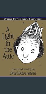 EBOOK #pdf ⚡ A Light in the Attic Special Edition with 12 Extra Poems     Hardcover – Special E