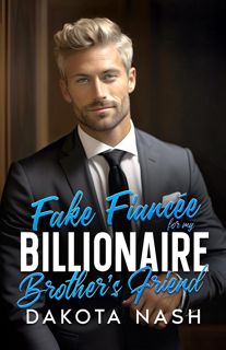 (^PDF EPUB)- DOWNLOAD Fake FiancÃƒÂ©e For My Brothers Billionaire Best Friend  An Enemies to Lover