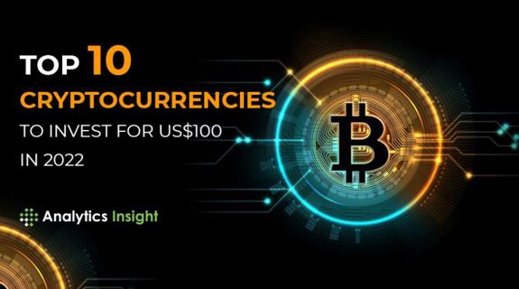 TOP 10 CRYPTOCURRENCIES TO INVEST FOR US$100 IN 2022