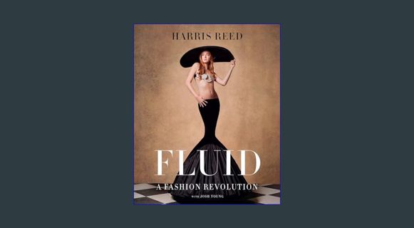 [EBOOK] [PDF] Fluid: A Fashion Revolution     Hardcover – January 16, 2024