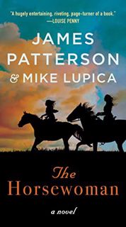 [Get] PDF EBOOK EPUB KINDLE The Horsewoman by  James Patterson &  Mike Lupica 💞