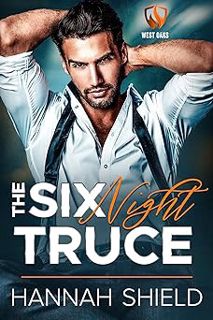[PDF] [The Six Night Truce: An Enemies to Lovers Romance (West Oaks Heroes Book 1)] [PDF - KINDLE -