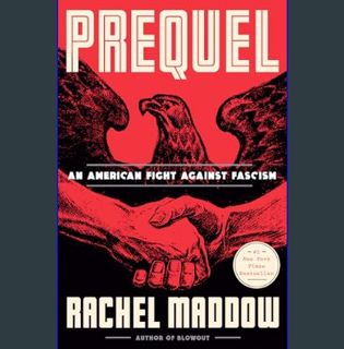 EBOOK [PDF] Prequel: An American Fight Against Fascism     Hardcover – October 17, 2023