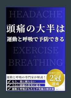 GET [PDF Most headaches can be prevented with exercise and breathing: No need for medication How to