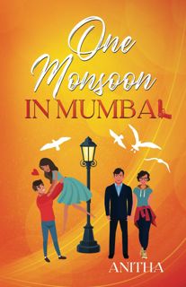 (PDF) Kindle One Monsoon in Mumbai  Trouble and Laughter and Mushy Stuff (Indian Summer) E-book do