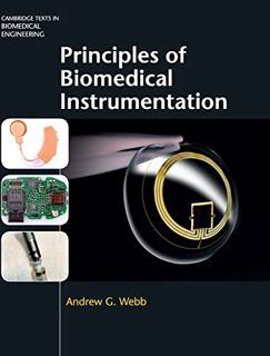 [Access] [EPUB KINDLE PDF EBOOK] Principles of Biomedical Instrumentation (Cambridge Texts in Biomed