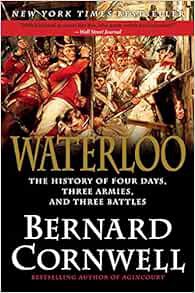 [View] EPUB KINDLE PDF EBOOK Waterloo: The History of Four Days, Three Armies, and Three Battles by