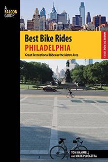 [VIEW] [EPUB KINDLE PDF EBOOK] Best Bike Rides Philadelphia: Great Recreational Rides in the Metro A