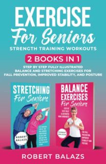 [Access] PDF EBOOK EPUB KINDLE Exercise for Seniors Strength Training Workouts: 2 Books in 1 Step by