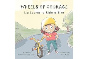 Read B.O.O.K (Best Seller) Wheels of Courage: Lia Learns to Ride a Bike