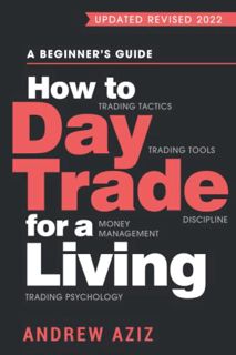 [Access] [EBOOK EPUB KINDLE PDF] How to Day Trade for a Living: A Beginner’s Guide to Trading Tools