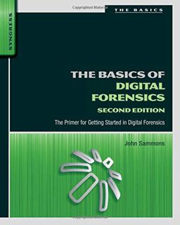 READ [PDF EBOOK EPUB KINDLE] The Basics of Digital Forensics: The Primer for Getting Started in Digi