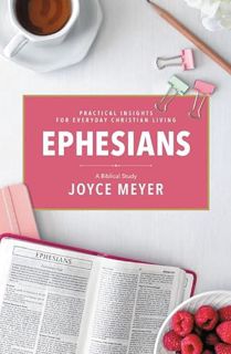 VIEW EPUB KINDLE PDF EBOOK Ephesians: A Biblical Study by  Joyce Meyer 📧