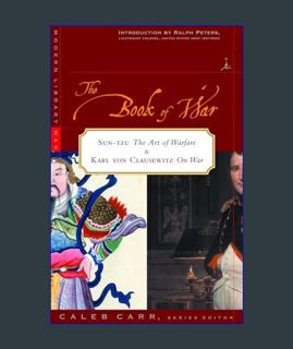 Download Online The Book of War : Sun-Tzu's "The Art of War" & Karl Von Clausewitz's "On War"     P