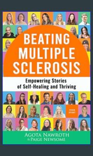 [R.E.A.D P.D.F] 📕 Beating Multiple Sclerosis: Empowering Stories of Self-Healing and Thriving