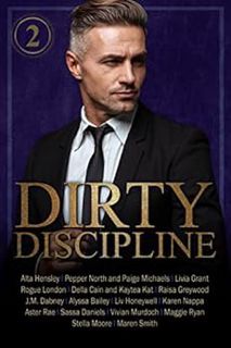 [GET] [EPUB KINDLE PDF EBOOK] Dirty Discipline- Volume 2 (Dirty Discipline Duet) by Maren Smith,Livi