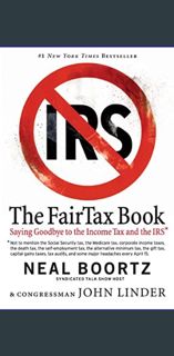 #^Ebook 📕 The Fair Tax Book: Saying Goodbye to the Income Tax and the IRS     Paperback – Janua