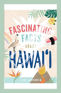 (Ebook Free) Fascinating Facts About Hawaii by Jim Loomis