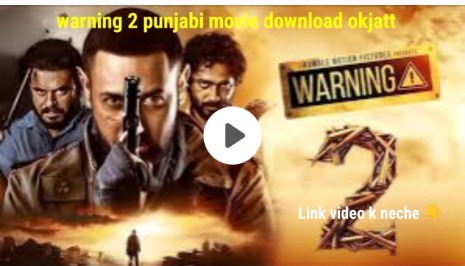 warning 2 punjabi movie download okjatt