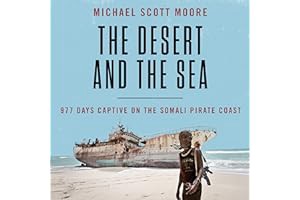 Read B.O.O.K (Best Seller) The Desert and the Sea: 977 Days Captive on the Somali Pirate Coast
